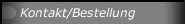Kontakt/Bestellung